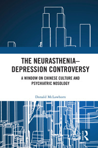 表紙画像: The Neurasthenia-Depression Controversy 1st edition 9780367623029