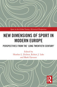 صورة الغلاف: New Dimensions of Sport in Modern Europe 1st edition 9780367712969