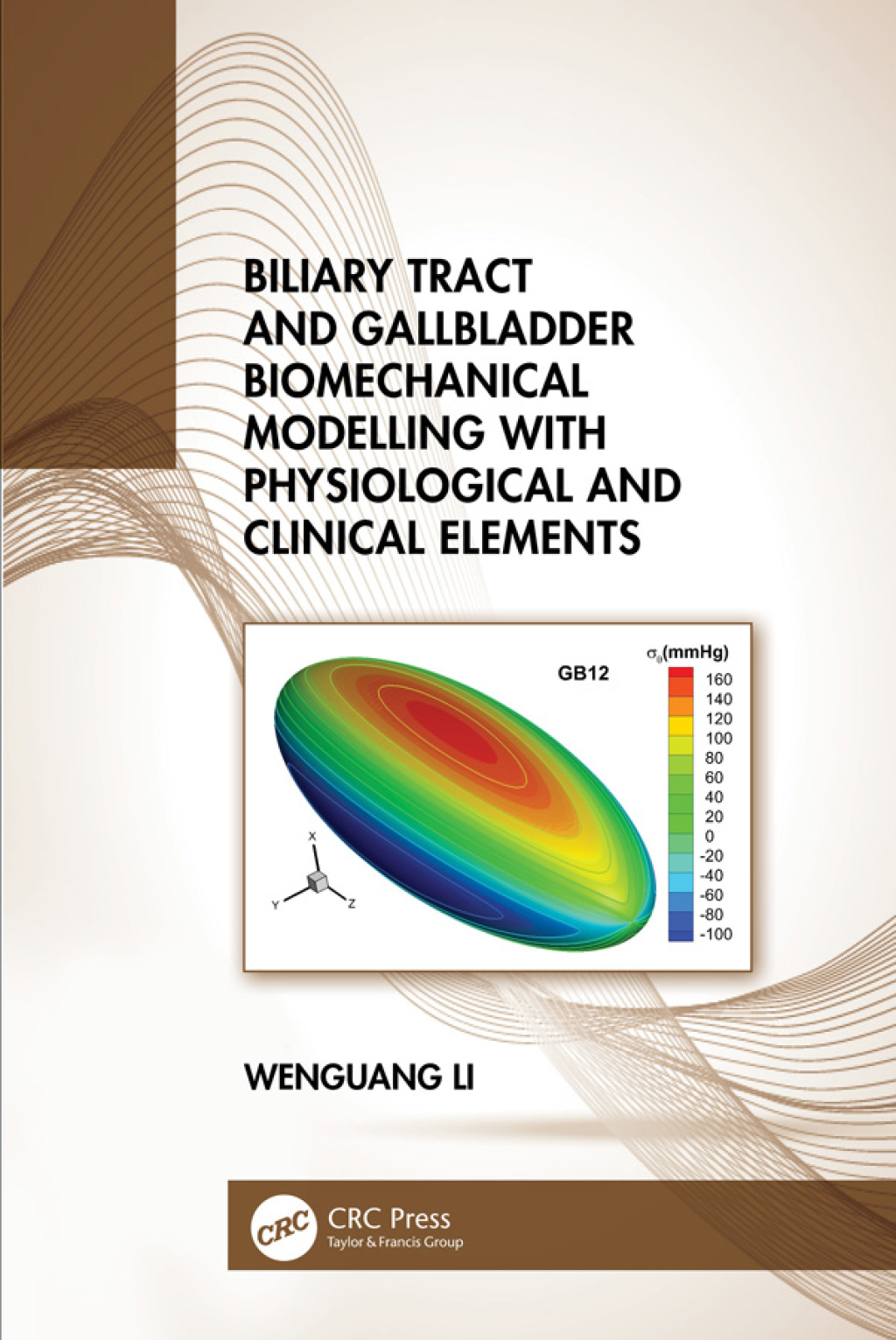 Biliary Tract and Gallbladder Biomechanical Modelling with Physiological and Clinical Elements 1st Edition