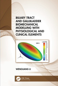 Imagen de portada: Biliary Tract and Gallbladder Biomechanical Modelling with Physiological and Clinical Elements 1st edition 9780367722333