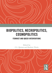 Cover image: Biopolitics, Necropolitics, Cosmopolitics 1st edition 9780367714888