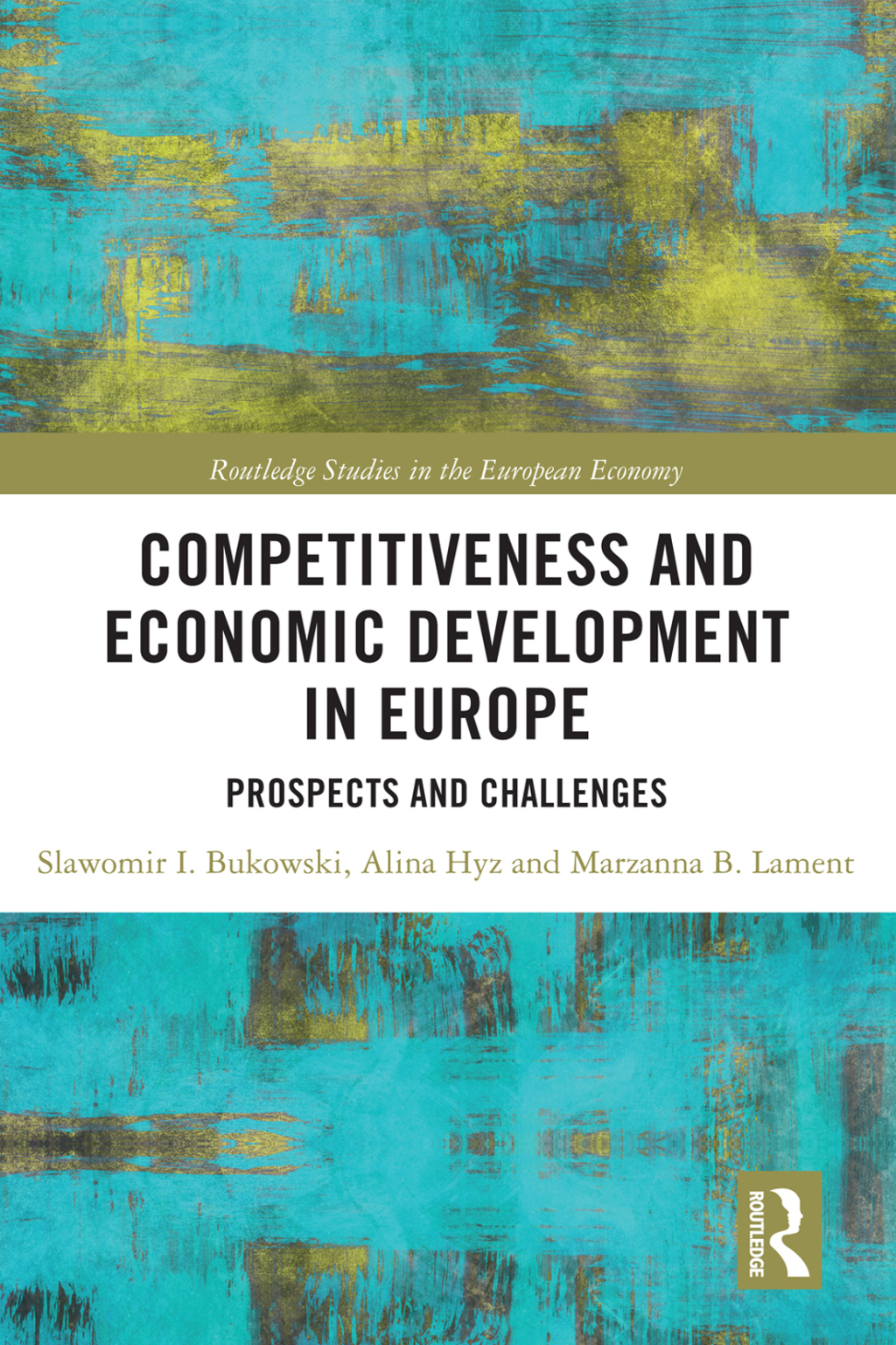 Competitiveness and Economic Development in Europe Prospects and Challenges 1st Edition