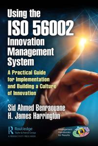 Cover image: Using the ISO 56002 Innovation Management System 1st edition 9780367701406