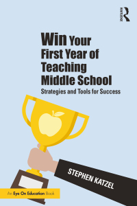 Cover image: Win Your First Year of Teaching Middle School 1st edition 9780367741488