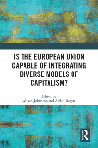 Imagen de portada: Is the European Union Capable of Integrating Diverse Models of Capitalism? 1st edition 9780367745493