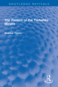 Cover image: The Politics of the Yorkshire Miners 1st edition 9780367756505