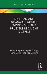 Imagen de portada: Nigerian and Ghanaian Women Working in the Brussels Red-Light District 1st edition 9780367745530