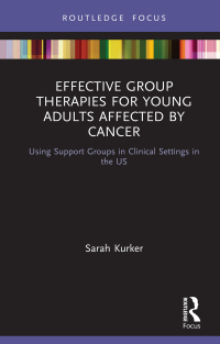 Cover image: Effective Group Therapies for Young Adults Affected by Cancer 1st edition 9780367533816