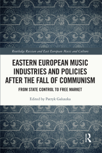 Immagine di copertina: Eastern European Music Industries and Policies after the Fall of Communism 1st edition 9780367222390