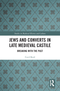 Cover image: Jews and Converts in Late Medieval Castile 1st edition 9780367720285