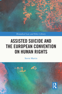 Titelbild: Assisted Suicide and the European Convention on Human Rights 1st edition 9780367628222