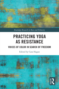 Omslagafbeelding: Practicing Yoga as Resistance 1st edition 9780367470524