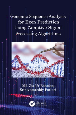 Cover image: Genomic Sequence Analysis for Exon Prediction Using Adaptive Signal Processing Algorithms 1st edition 9780367618575