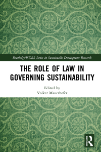 صورة الغلاف: The Role of Law in Governing Sustainability 1st edition 9780367746377