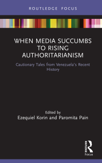Omslagafbeelding: When Media Succumbs to Rising Authoritarianism 1st edition 9780367616175
