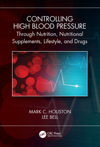 صورة الغلاف: Controlling High Blood Pressure through Nutrition, Supplements, Lifestyle and Drugs 1st edition 9780367647797