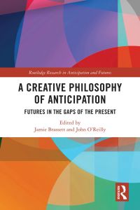 Cover image: A Creative Philosophy of Anticipation 1st edition 9780367234560