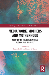 Cover image: Media Work, Mothers and Motherhood 1st edition 9780367536015