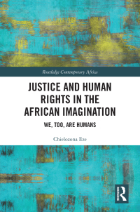 表紙画像: Justice and Human Rights in the African Imagination 1st edition 9780367708573