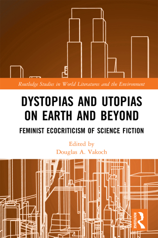 Cover image: Dystopias and Utopias on Earth and Beyond 1st edition 9780367716233