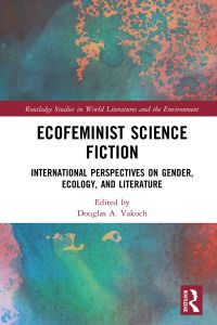 Cover image: Ecofeminist Science Fiction 1st edition 9780367716417