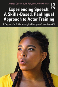 Omslagafbeelding: Experiencing Speech: A Skills-Based, Panlingual Approach to Actor Training 1st edition 9780367343767