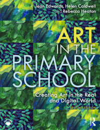 Cover image: Art in the Primary School 2nd edition 9780367273330