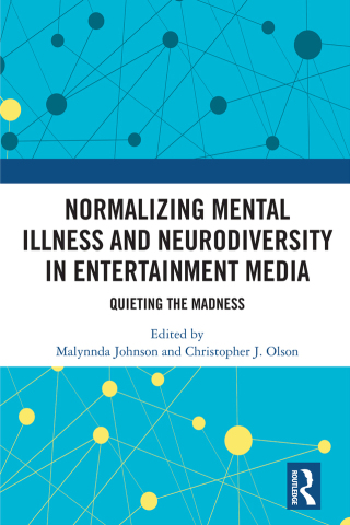 Titelbild: Normalizing Mental Illness and Neurodiversity in Entertainment Media 1st edition 9780367762254