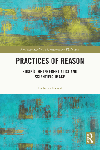 Cover image: Practices of Reason 1st edition 9780367707842