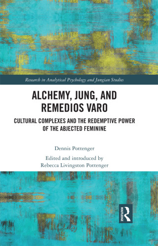Cover image: Alchemy, Jung, and Remedios Varo 1st edition 9780367704216