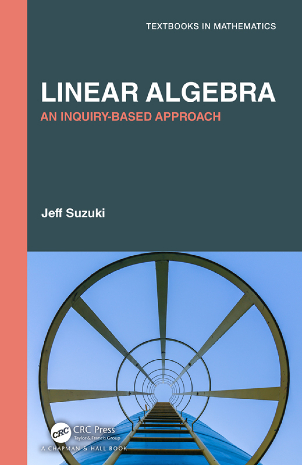 Linear Algebra An Inquiry-Based Approach 1st Edition