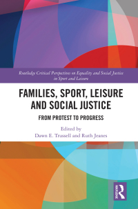 صورة الغلاف: Families, Sport, Leisure and Social Justice 1st edition 9780367756093