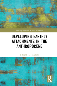 Cover image: Developing Earthly Attachments in the Anthropocene 1st edition 9780367566524