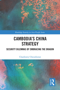 Cover image: Cambodia’s China Strategy 1st edition 9780367762339