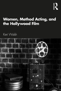 Cover image: Women, Method Acting, and the Hollywood Film 1st edition 9780367636067