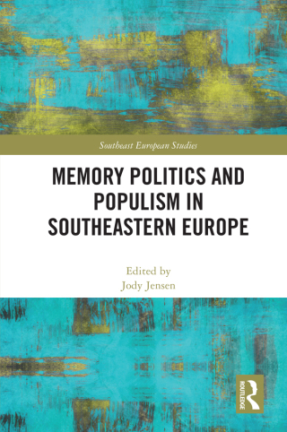 Imagen de portada: Memory Politics and Populism in Southeastern Europe 1st edition 9780367624040