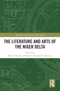 Cover image: The Literature and Arts of the Niger Delta 1st edition 9780367682897