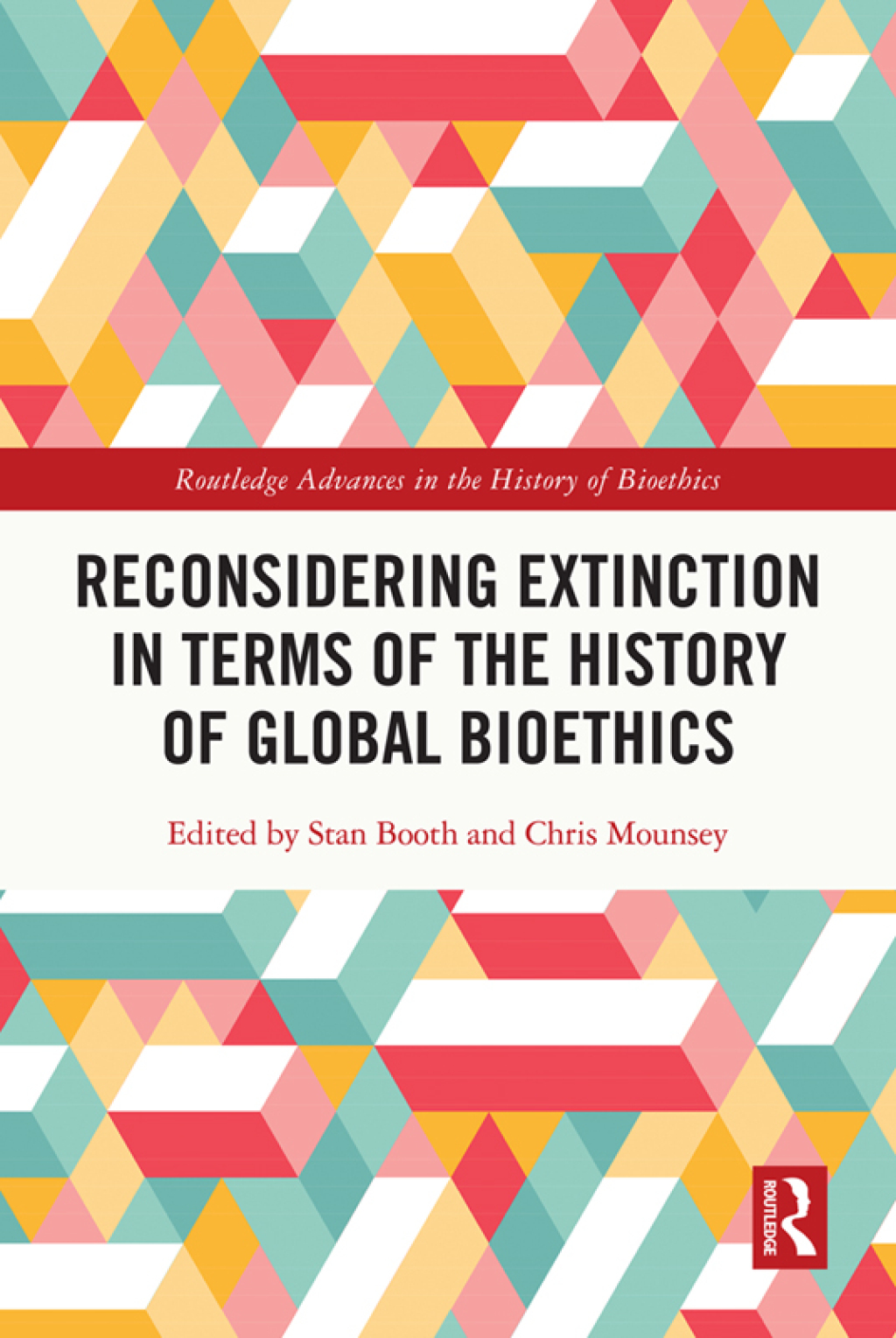 Reconsidering Extinction in Terms of the History of Global Bioethics 1st Edition