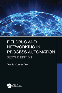 Cover image: Fieldbus and Networking in Process Automation 2nd edition 9780367713423