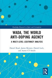 صورة الغلاف: WADA, the World Anti-Doping Agency 1st edition 9780367540630