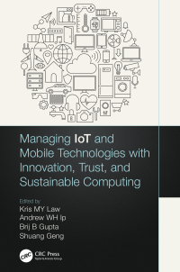 Imagen de portada: Managing IoT and Mobile Technologies with Innovation, Trust, and Sustainable Computing 1st edition 9780367755867