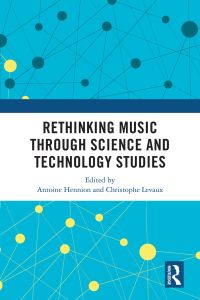 Imagen de portada: Rethinking Music through Science and Technology Studies 1st edition 9780367200541