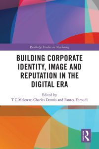 Cover image: Building Corporate Identity, Image and Reputation in the Digital Era 1st edition 9780367531232