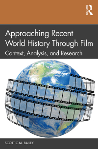 Cover image: Approaching Recent World History Through Film 1st edition 9780367280895