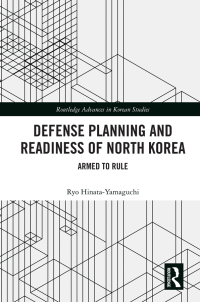 صورة الغلاف: Defense Planning and Readiness of North Korea 1st edition 9780367771102