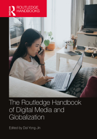 صورة الغلاف: The Routledge Handbook of Digital Media and Globalization 1st edition 9780367770747