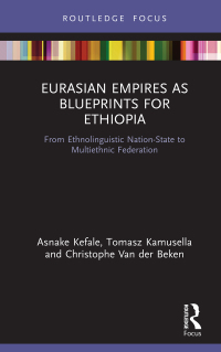 Imagen de portada: Eurasian Empires as Blueprints for Ethiopia 1st edition 9780367744793