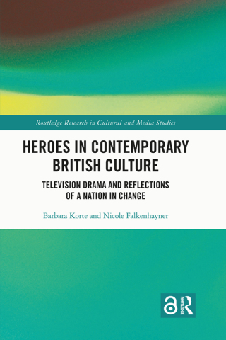 Cover image: Heroes in Contemporary British Culture 1st edition 9780367653675