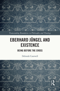 Cover image: Eberhard Jüngel and Existence 1st edition 9780367642112