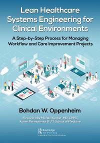 Cover image: Lean Healthcare Systems Engineering for Clinical Environments 1st edition 9780367755331
